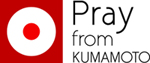 Pray from Kumamoto